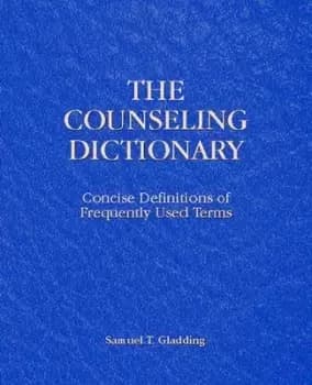 The counseling dictionary by Samuel T Gladding
