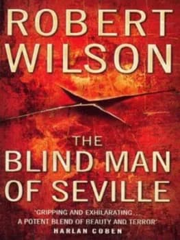The Blind Man of Seville by Robert Wilson Paperback