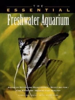 The Essential Freshwater Aquarium by Howell Book House Book