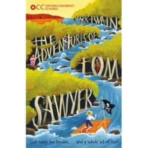 Oxford Childrens Classics: The Adventures of Tom Sawyer by Mark Twain (Paperback, 2014)