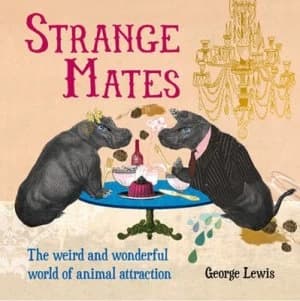 Strange Mates by George Lewis Hardback