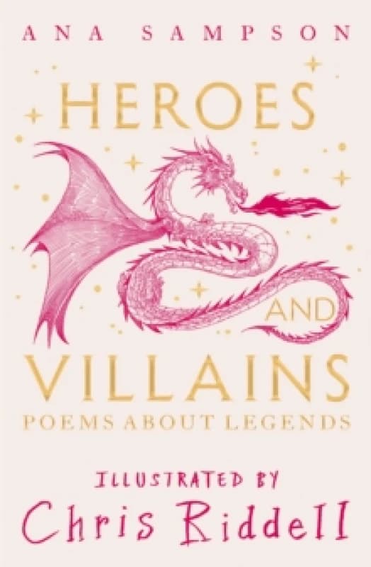 Heroes and Villains : Poems About Legends Hardback