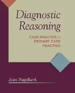 diagnostic reasoning case analysis in primary care practice