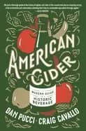 american cider a modern guide to a historic beverage