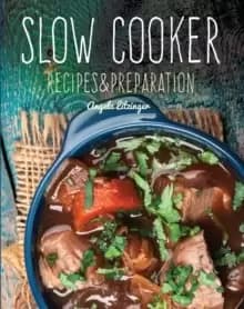 Slow Cooker : Recipes & Preparation