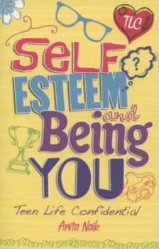 Self Esteem and Being You by Anita Naik Book