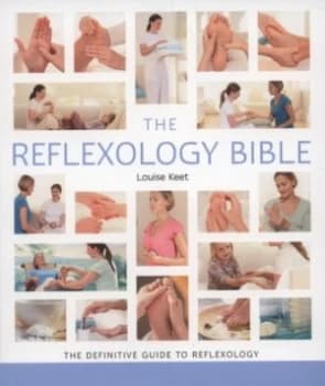 The Reflexology Bible by Louise Keet Paperback