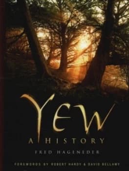 Yew by Fred Hageneder Hardback