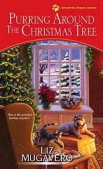 Purring around the Christmas Tree by Liz Mugavero Book