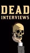 dead interviews living writers meet dead icons