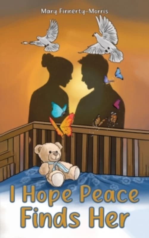 I Hope Peace Finds Her. Paperback. By Mary FinnertyMorris Books