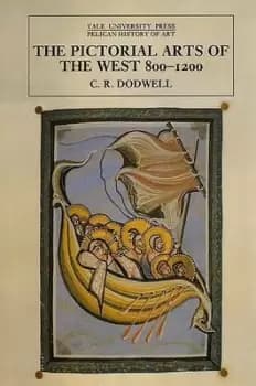 The pictorial arts of the west 800-1200 by C. R Dodwell