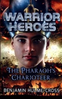 The Pharaohs Charioteer by Benjamin Hulme-Cross Book