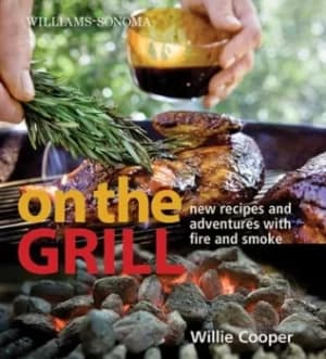 Williams-Sonoma On the Grill by William Cooper