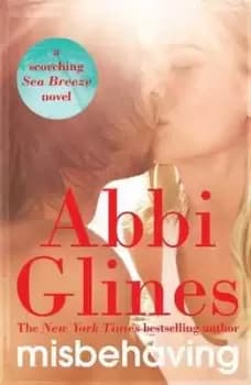 Misbehaving by Abbi Glines