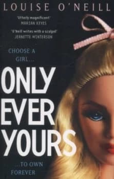 Only Ever Yours by Louise Oneill Paperback