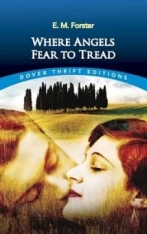 Where angels fear to tread by E. M Forster