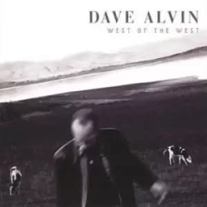 West of the West by Dave Alvin CD Album