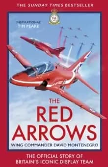The Red Arrows : The Sunday Times Bestseller
