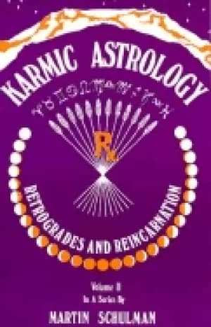 karmic astrology vol ii retrogrades and reincarnation