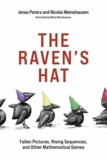 The Ravens Hat : Fallen Pictures, Rising Sequences, and Other Mathematical Games