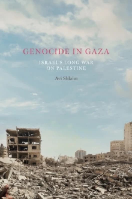 Genocide in Gaza : Israel, Hamas, and the Long War on Palestine Hardback