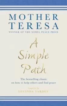 A Simple Path : The bestselling classic on how to help others and find peace