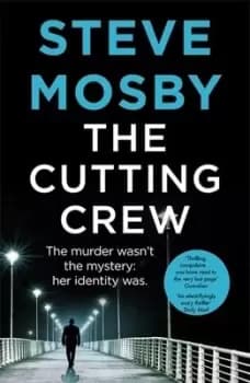 The cutting crew by Steve Mosby