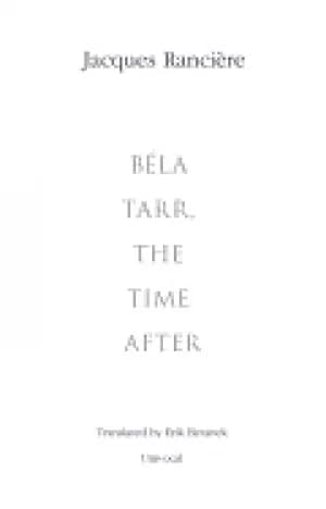 bela tarr the time after