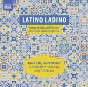 Latino Ladino Songs of Exile and Passion from Spain and Latin America by Yaniv D'Or CD Album