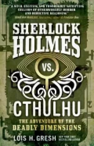sherlock holmes vs cthulhu the adventure of the deadly dimensions sherlock