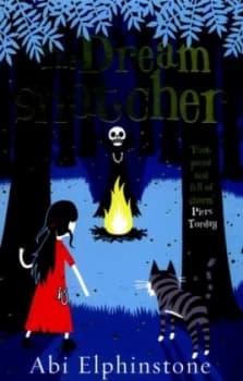 The Dreamsnatcher by Abi Elphinstone Book