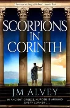 Scorpions in Corinth by J. M Alvey