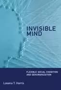 invisible mind flexible social cognition and dehumanization
