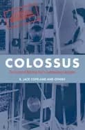 colossus the secrets of bletchley parks code breaking computers
