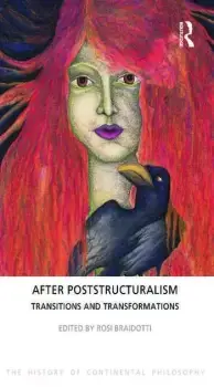 After Poststructuralism Transitions and Transformations