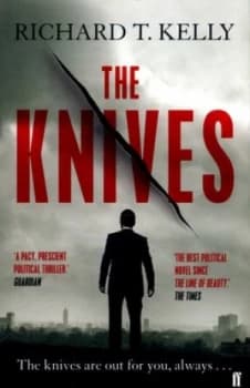 The Knives by Richard T. Kelly Book