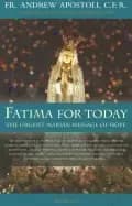 fatima for today the urgent marian message of hope