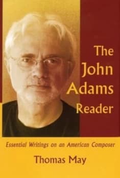 The John Adams Reader by Thomas May Hardback