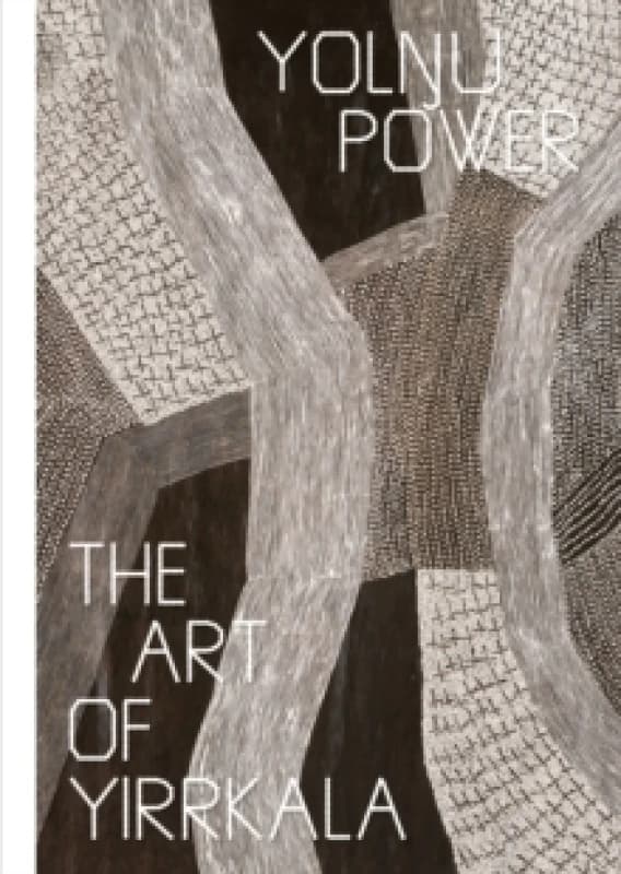 Yol?u Power : The Art of Yirrkala Paperback / softback