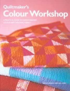 Quiltmakers Colour Workshop by Weeks Ringle and Bill Kerr Paperback