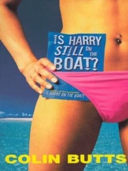 Is Harry Still on the Boat by Colin Butts Paperback