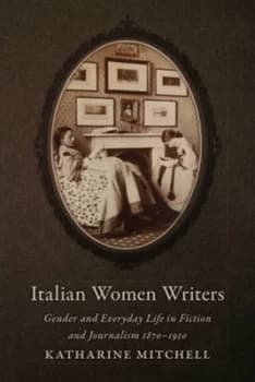 Italian Women Writers by Katharine Mitchell Hardback