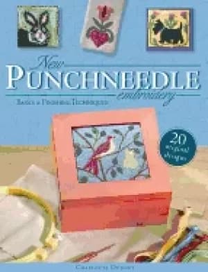 new punchneedle embroidery basics and finishing techniques plus 20 original