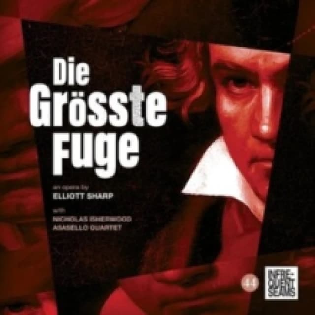 Die Grsste Fuge: An Opera By Elliott Sharp CD / Album