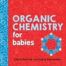 Organic Chemistry for Babies