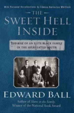 The Sweet Hell Inside by Edward Ball
