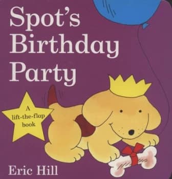 Spots Birthday Party by Eric Hill Book