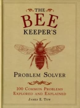 The Bee Keepers Problem Solver by James E. Tew Hardback