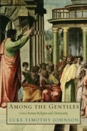 among the gentiles greco roman religion and christianity